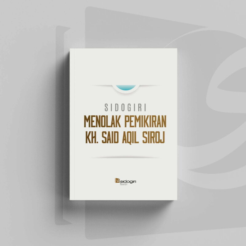 Sidogiri Menolak Pemikiran KH. Said Aqil Siroj