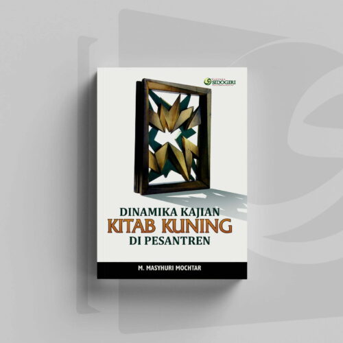 Dinamika Kajian Kitab Kuning di Pesantren Dinamika Kajian Kitab Kuning di Pesantren