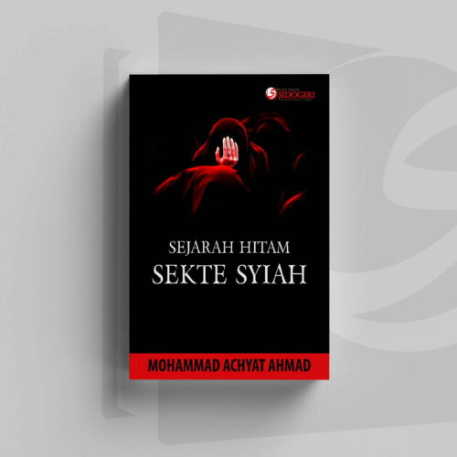 Sejarah Hitam Sekte Syiah Sejarah Hitam Sekte Syiah