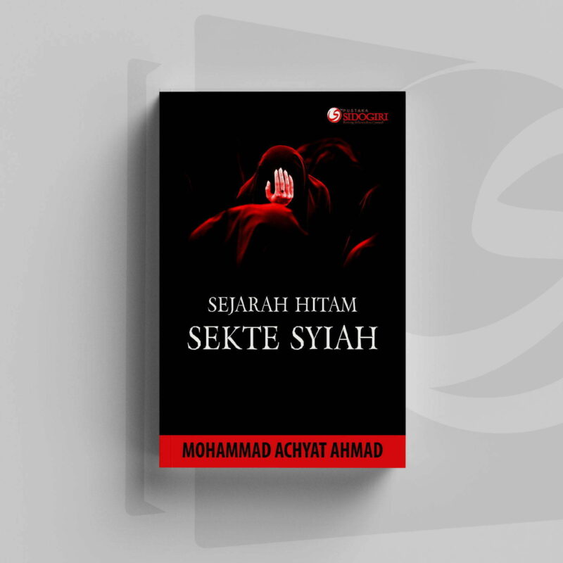 Sejarah Hitam Sekte Syiah Sejarah Hitam Sekte Syiah