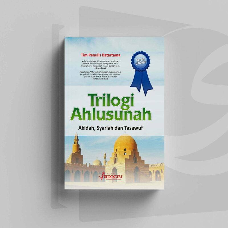 Trilogi Ahlusunah Trilogi Ahlussunnah