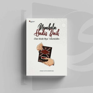 Membela Hadits Dhaif dan Kitab Ihya' Ulumuddin