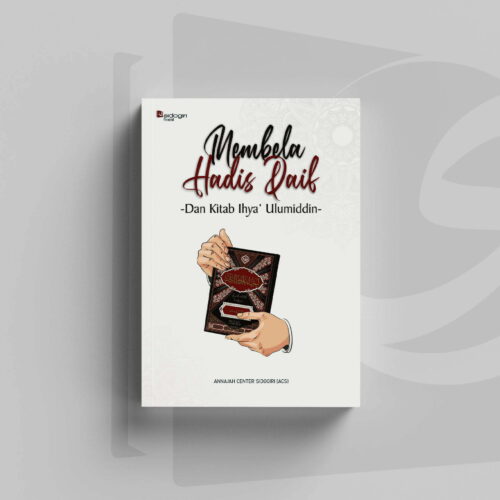 Membela Hadis Daif Membela Hadits Dhaif dan Kitab Ihya' Ulumuddin