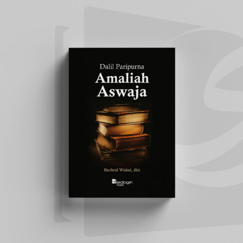 Dalil Paripurna Amaliah Aswaja Dalil Paripurna Amaliah Aswaja