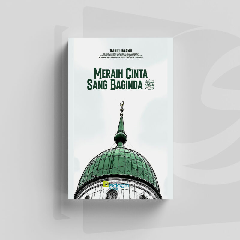 Meraih Cinta Sang Baginda Meraih Cinta Sang Baginda